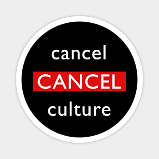 Cancel Culture White Print Magnet